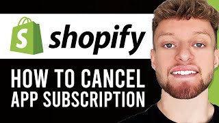 How To Cancel Shopify App Subscription (Quick & Simple) screenshot 3