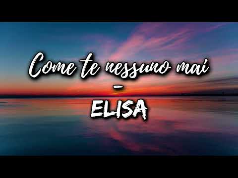 Elisa - Come Te Nessuno Mai (Testo)