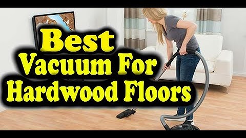 Best Vacuum For Hardwood Floors Consumer Reports
