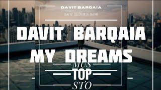 Davit Barqaia - My Dreams