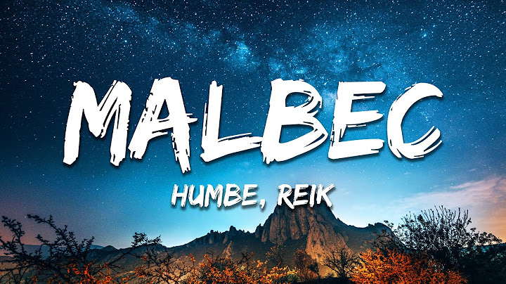 HUMBE, Reik - Malbec (Texto/Lyrics)