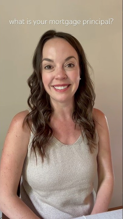 WHAT IS A MORTGAGE PRINCIPAL? | REAL ESTATE TERMS | ORLANDO REAL ESTATE ...