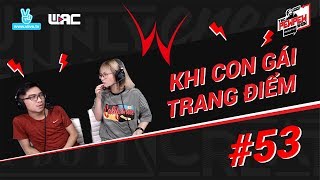 PEWPEW VÀ MISTHY NÓI VỀ "CON GÁI NÊN TRANG ĐIỂM NHƯ THẾ NÀO !?" : talkshow 55