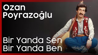 Ahmet Poyrazoğlu - Bir Yanda Sen Bir Yanda Ben Resimi