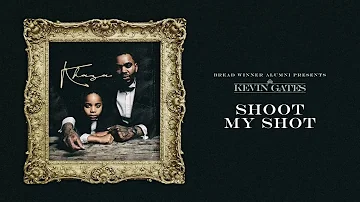 Kevin Gates - Shoot My Shot (Official Audio)