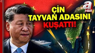 Çin Tayvanı Kuşattı Tayvanda Kırmızı Alarm... A Haber