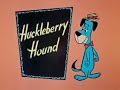 Every The Huckleberry Hound Show openings/titlecards and endings (season 1)