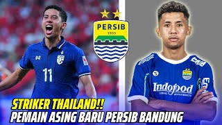 Berita Persib Terbaru Hari Ini   Striker Thailand!! Resmi Bordin Phala Gabung Persib