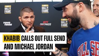 KHABIB CALLS OUT FULL SEND AND MICHAEL JORDAN