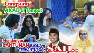 Download Lagu Langsung Akad Di Tempat Mendengar Lantunan Biola Terhanyut Dan Sah MP3 Download Lagu Langsung Akad Di Tempat Mendengar Lantunan Biola Terhanyut Dan Sah MP3