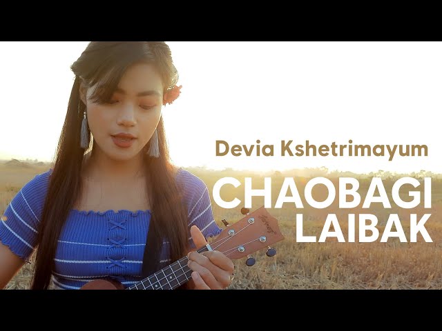 CHAOBAGI LAIBAK - Devia Kshetrimayum - Official class=