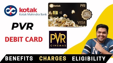 Kotak PVR Debit Card Full Details | Benefits | Eligibility | Fees