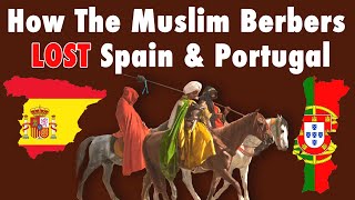 How The Muslim Berbers Lost Spain & Portugal | Al-Andalus Documentary