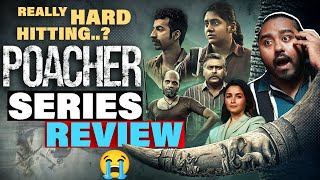 Poacher Series REVIEW | Nimisha Sajayan | Roshan Mathew | Really Hard-Hitting..😭😭
