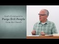Gods command to purge evil people from the church  jeff peterson
