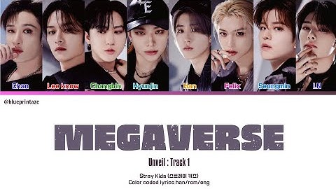 Stray Kids- «MEGAVERSE» Unveil : Track 1 lyrics han/rom/eng