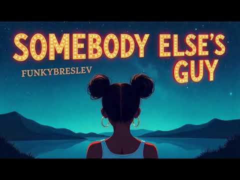 Somebody Else's Guy
