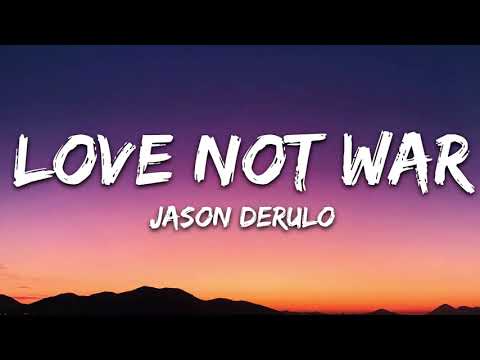 Jason Derulo, Nuka -Love Not War -Lyrics 1 Hour