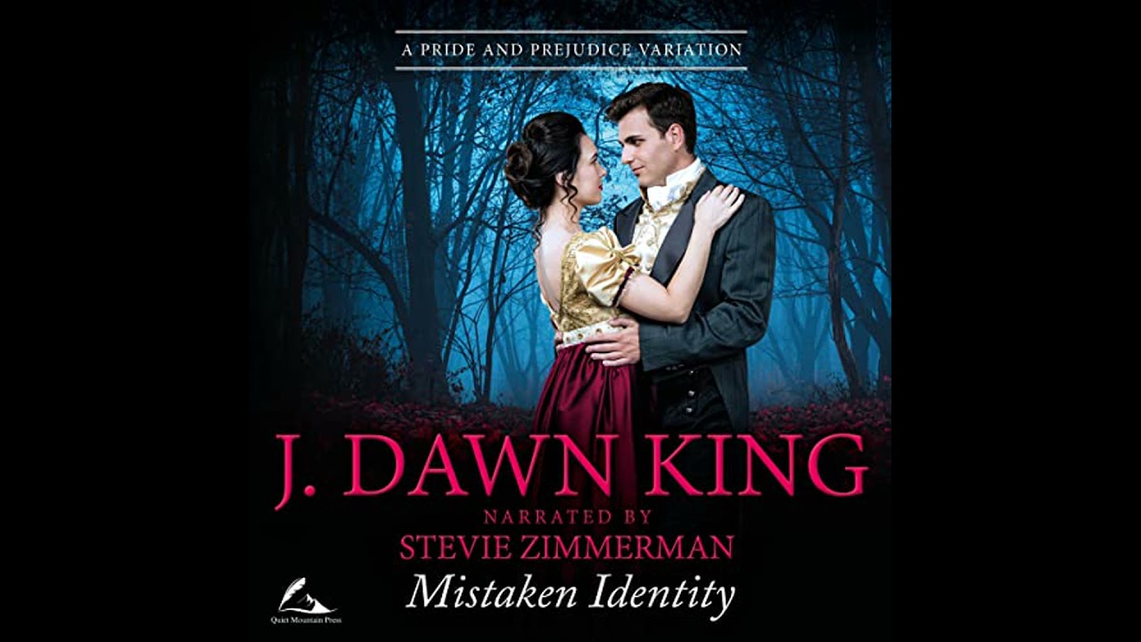 Mistaken Identity: A Pride & Prejudice Variation by J. Dawn King | Full Audiobook