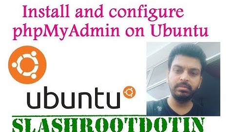 How to install and configure phpMyAdmin on Ubuntu Linux