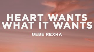 Bebe Rexha - Heart Wants What It Wants (Lyrics) Resimi