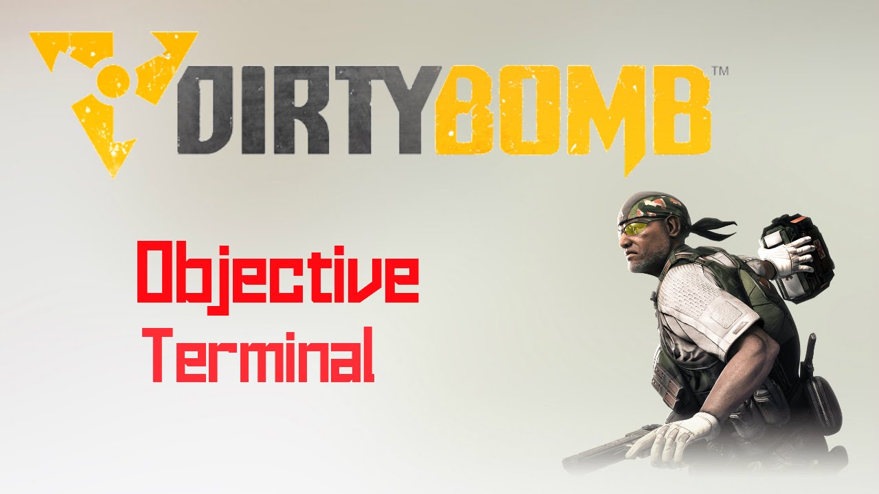 Dirty Bomb | Objective | Terminal