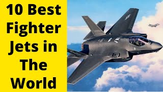 Top 10 Best Fighter Jets in the World 2020