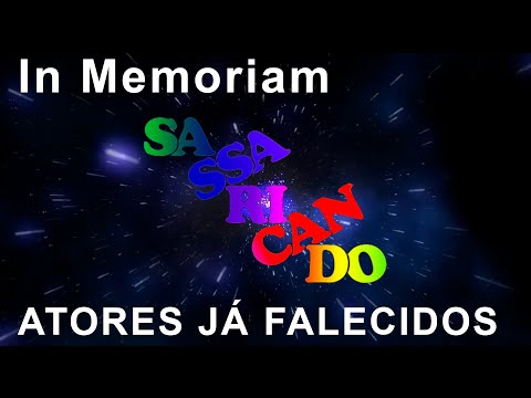 No In Memoriam da semana, os atores de Sassaricando que infelizmente já nos deixaram