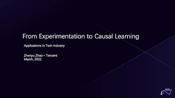 Zhenyu Zhao: From Experimentation to Causal Learning