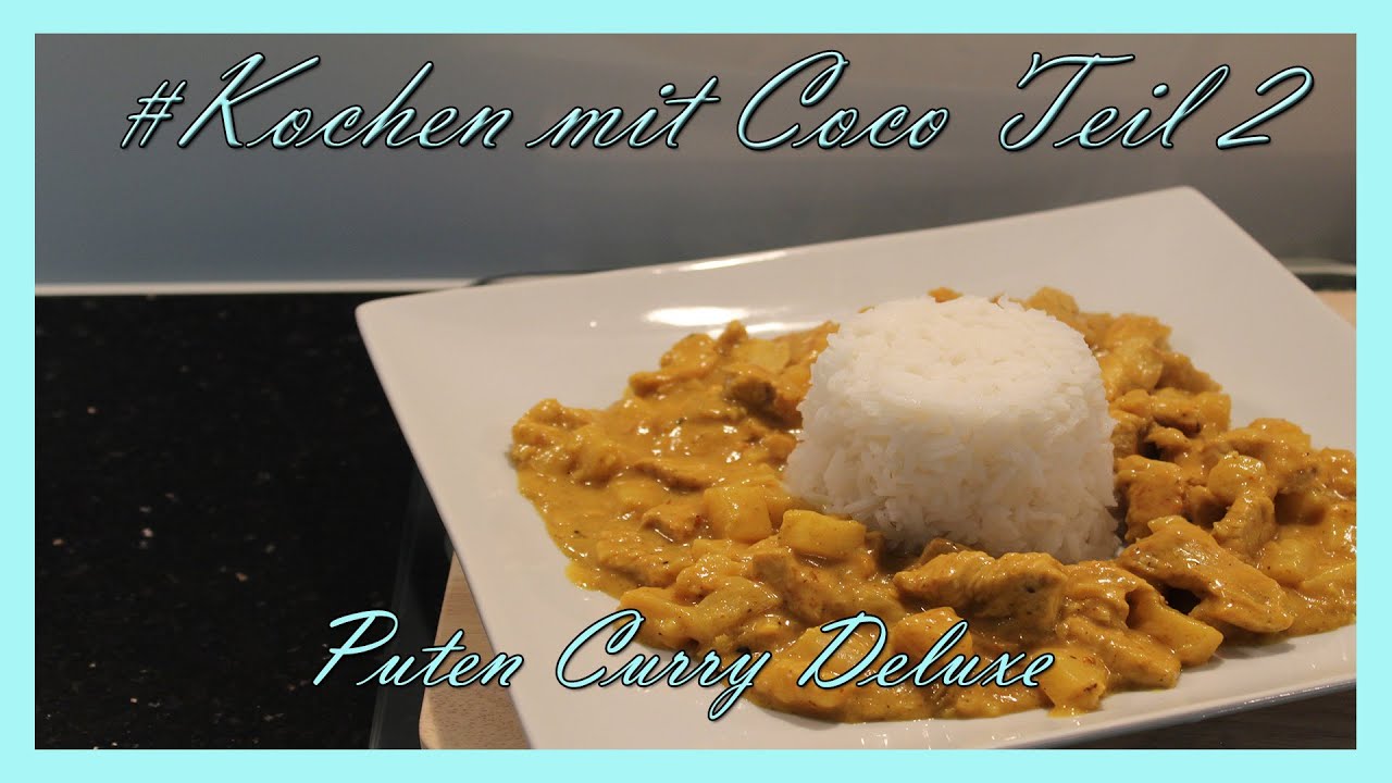 Putencurry mit Ananas und Reis Deluxe #kochen mit Coco Teil 2 - YouTube