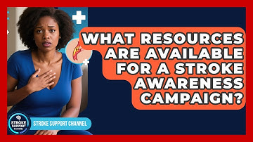 What Resources Are Available for a Stroke Awareness Campaign? - Stroke Support Channel