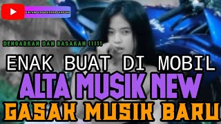 ALTA MUSIK 2023 TERBARU FULL BASS KENCENG NIH ❗❗❗❗