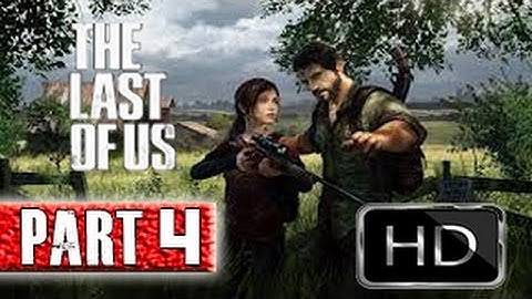 The Last Of Us - Walkthrough Part 4 let