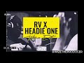 Headie one x rv 2  wize edit