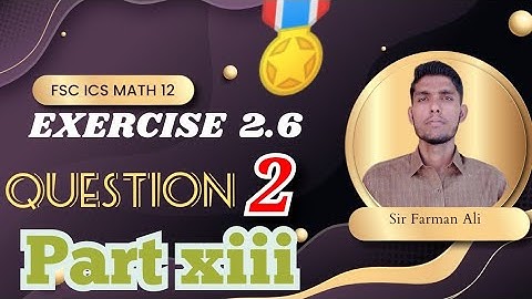 12th Class math ch2,Exercise2.6 Question2 part Xiii|12 math