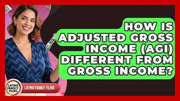 How Is Adjusted Gross Income (AGI) Different From Gross Income? - Latino Family Filing