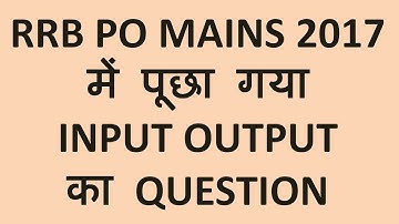 MACHINE INPUT QUESTION THAT WAS ASKED IN RRB PO MAINS 2017