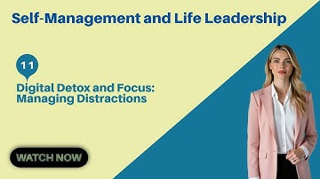 11 Digital Detox and Focus  Managing Distractions