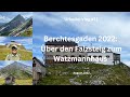 Berchtesgaden: Über den Falzsteig zum Watzmannhaus - Travel-Vlog #11 - August 2022