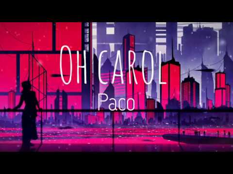 Oh   Carol   Neil   Sedaka   covered   by   Paco Audio