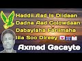 Gacayte Hees Dabaylaha Fariimaha Axmed Gacayte Hees Mar Bay Daruurtu Ooddaa Axmed Gacayte Hees Gacayte Hees Dabaylaha Fariimaha Axmed Gacayte Hees Mar Bay Daruurtu Ooddaa Axmed Gacayte Hees