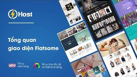 #Flatsome: Tổng Quan Về Giao Diện Flatsome | Học WordPress từ A tới Z