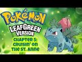 Pokémon LeafGreen Version (GBA, 2004) Chapter 5: Cruisin' On the St. Anne