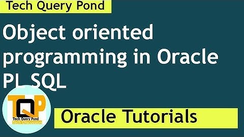 Oracle tutorial : Object oriented programming in Oracle PL SQL