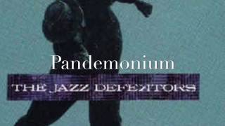 The Jazz Defektors . Pandemonium