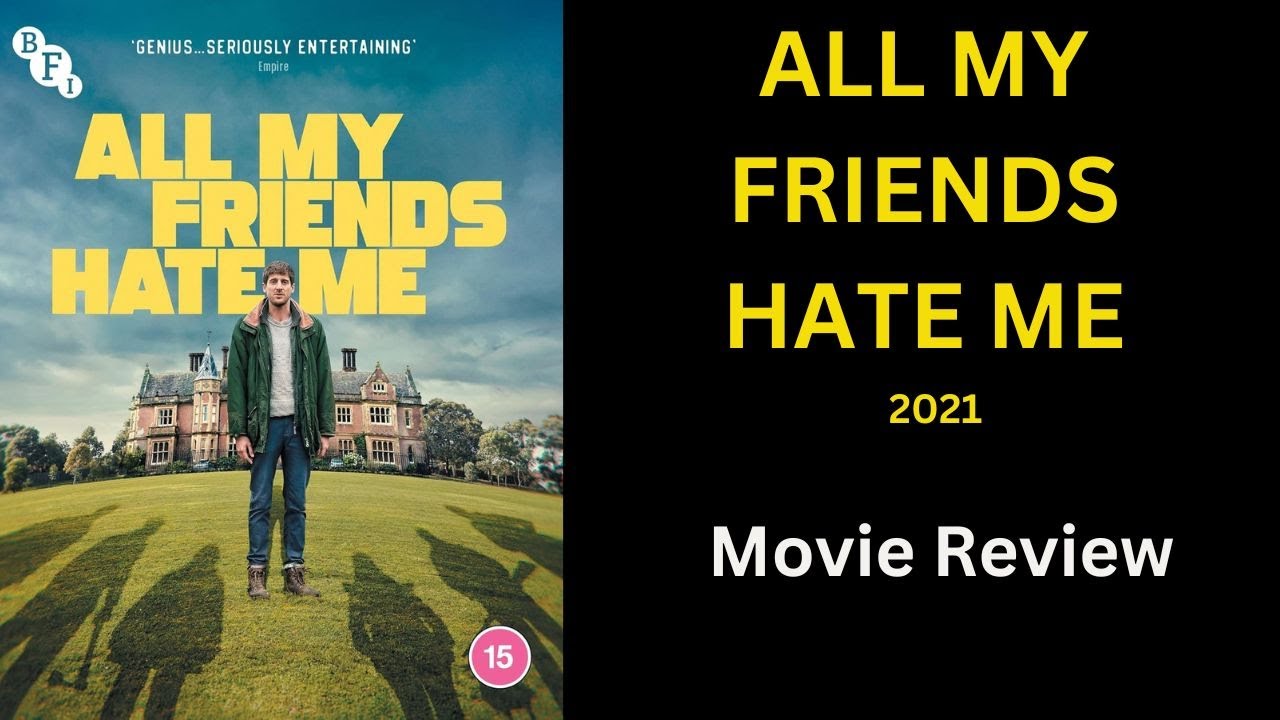 ALL MY FRIENDS HATE ME (2021) - Movie Review - YouTube