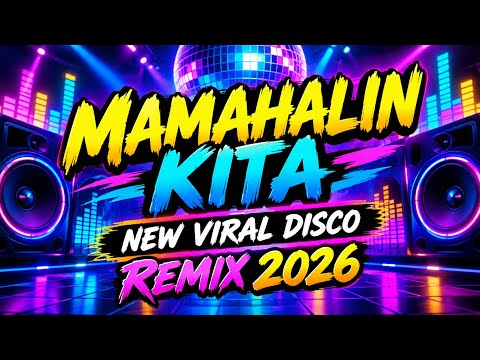 ❤️‍🔥💃MAMAHALIN KITA NEW VIRAL DISCO REMIX 2026💃❤️‍🔥@MarysFrancevlog