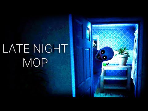 НЕ УБИРАЙСЯ В ЧУЖОМ ДОМЕ НОЧЬЮ ➤ Late Night Mop