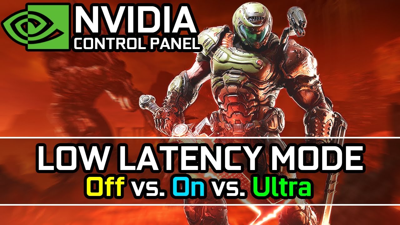 Nvidia Low Latency Mode Tested Ultra Vs On Vs Off Nvidia Control Panel Side Side Comparison Youtube