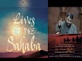 Lives of Sahaba 64 - Bilal Ibn Rabah - Sh. Dr. Yasir Qadhi